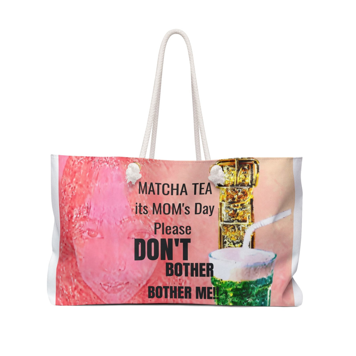 Matcha Tea Mom's Day Please Don't Bother Me Weekender Bag