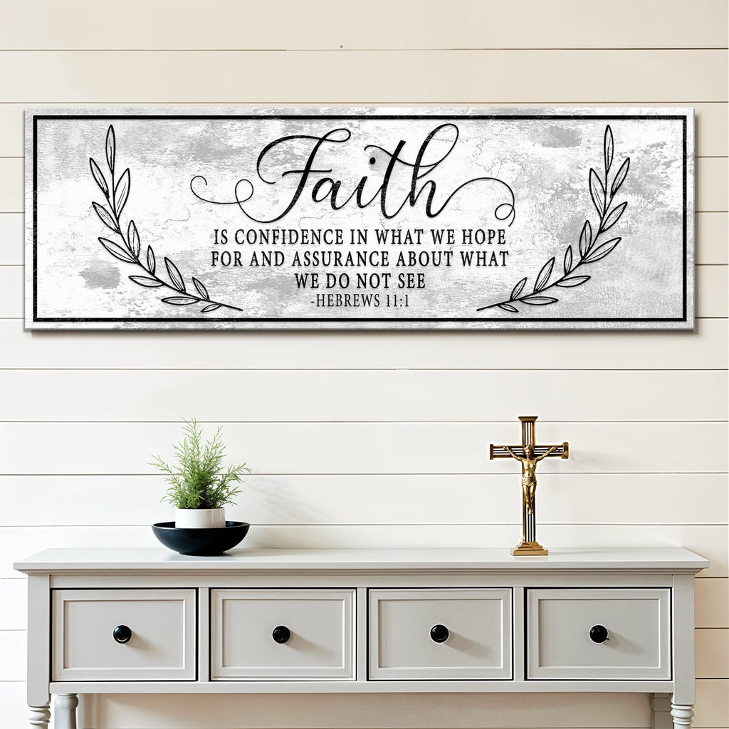 Faith Is Confidence - Hebrews 11:1 Faith Sign II