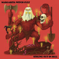 Margarita Witch Cult - Strung Out In Hell [LP]