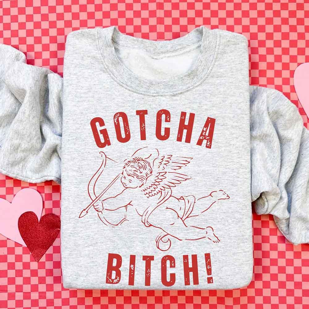 Gotcha B Valentine Sweatshirt - Funny Valentine's Day Sweater