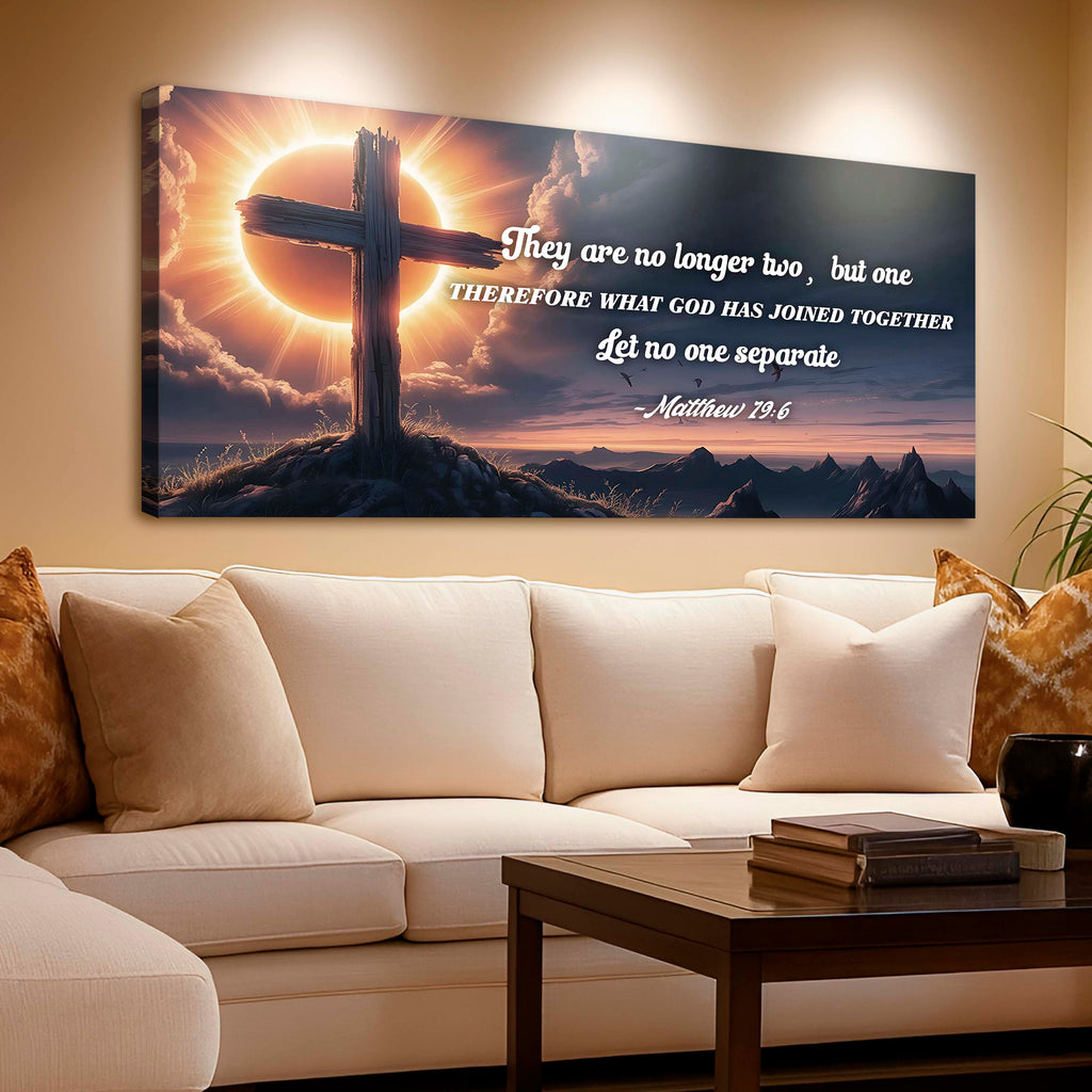 Matthew 19:6 - They Are No Longer Two But One Faith Sign