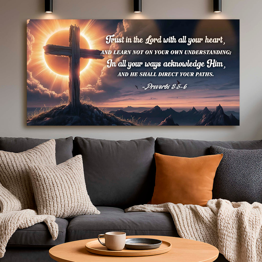 Proverbs 3:5-6 - Trust In The Lord With All Your Heart Faith Sign III