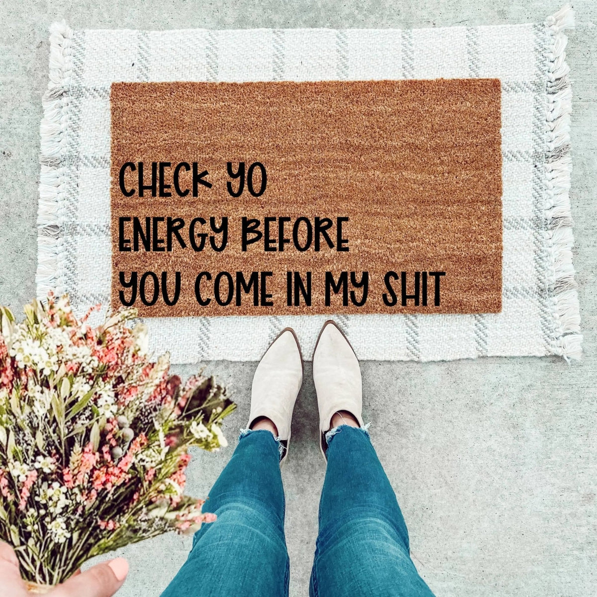 Check Yo Energy Before You Come In My Shit Doormat
