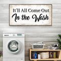 It'll All Come Out in the Wash Laundry Sign II