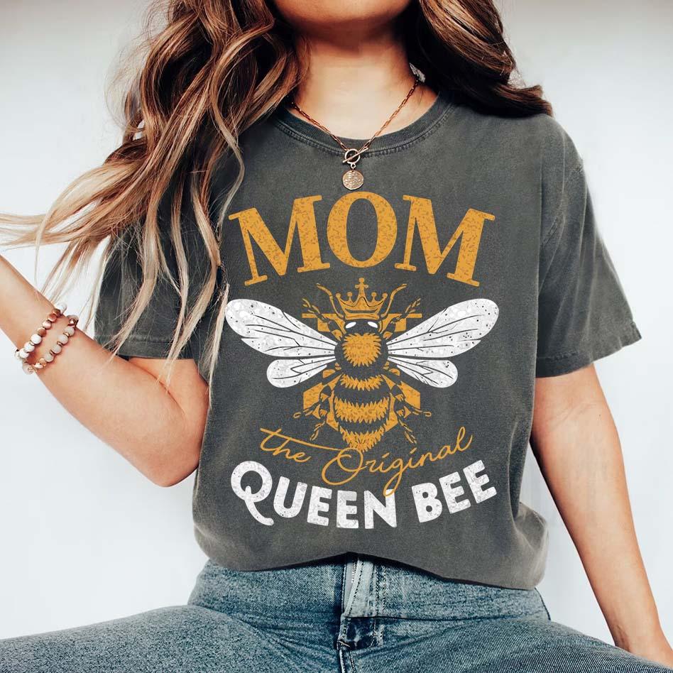 Mom, The Original Queen Bee Shirt – Stylish & Fun Mother's Day Tee